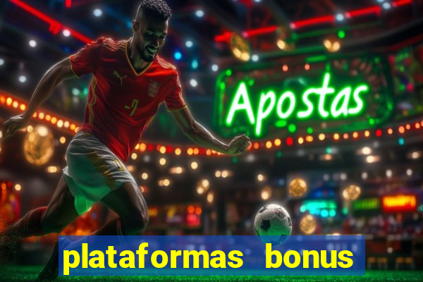 plataformas bonus no cadastro